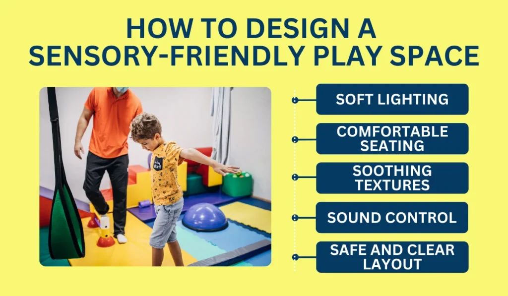 How to Design a Sensory-Friendly Play Space